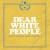 Purchase Dear White People Mp3