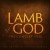 Purchase Lamb Of God: The Concert Film (The Motion Picture Soundtrack) Mp3