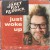 Purchase Just Woke Up Mp3