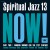 Purchase Spiritual Jazz 13: Now! Pt. 2 Mp3