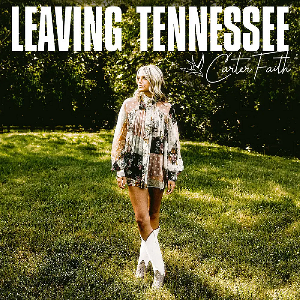 Leaving Tennessee (CDS) 2020 Country - Carter Faith - Download Country ...