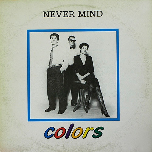 Never Mind Vls 1985 Disco Colors Download Disco Music Download