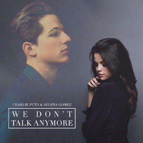 We Don't Talk Anymore (Feat. Selena Gomez) (CDS) 2016 Pop - Charlie ...